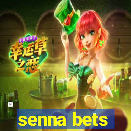 senna bets